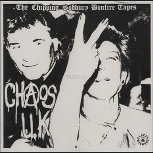 Chaos UK - The Chipping Sodbury Bonfire Tapes  LP